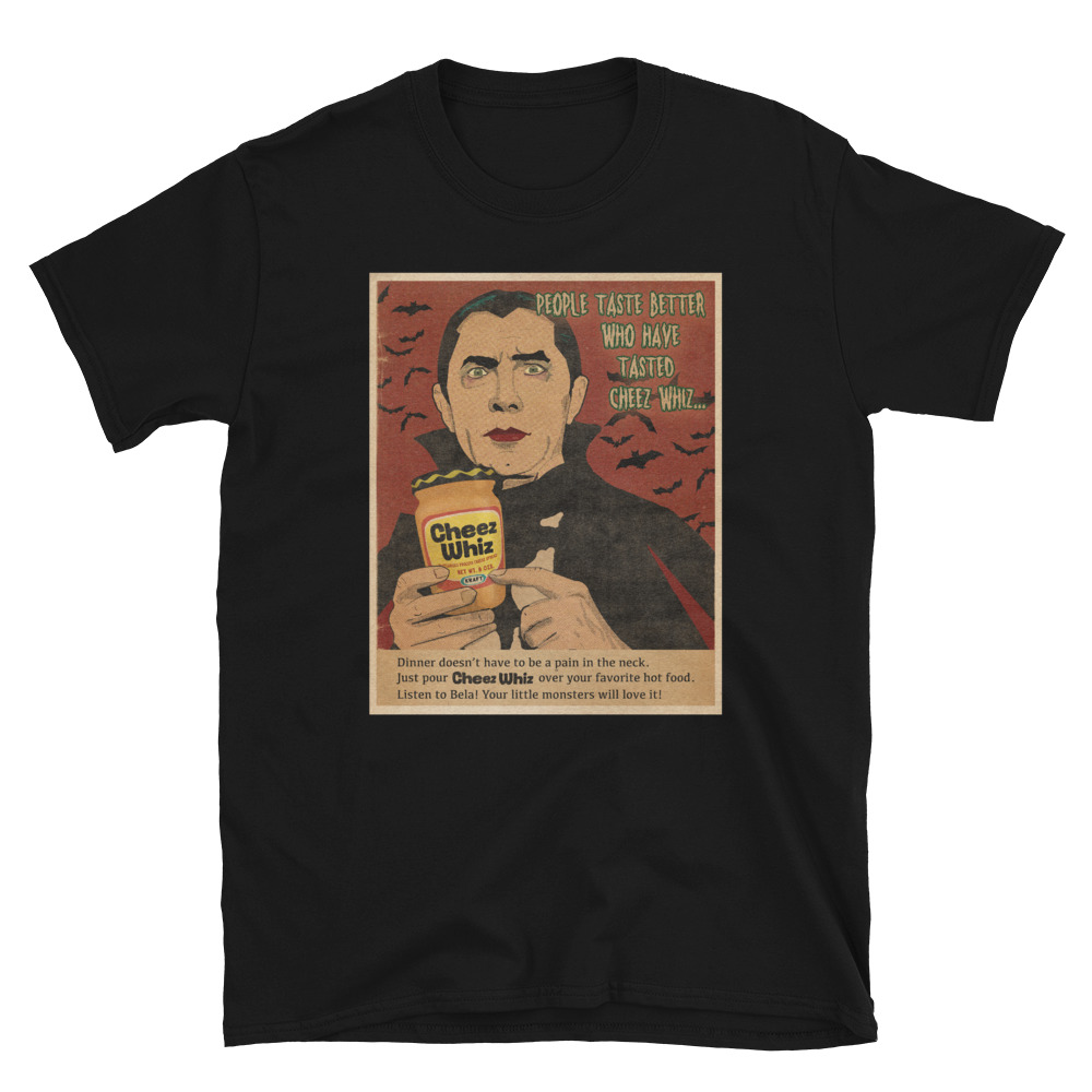 Bela Lugosi Cheez Whiz Short-Sleeve Unisex T-Shirt